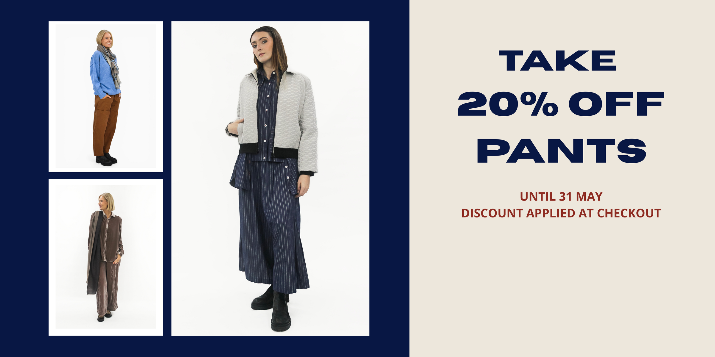 20% off pants banner with models in cotton pants, velvet pants and culottes.